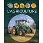 L'agriculture : La grande imagerie : 3e édition