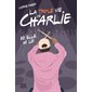La triple vie de Charlie T.02 : Ni elle, ni lui : 12-14