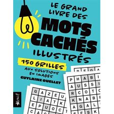 Le grand livre des mots cachés illustrés : 150 grilles aux solutions en images