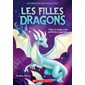 Les filles dragons T.02 : Willa : le dragon des paillettes argentées : 6-8