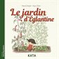 Le jardin d'Églantine : Les cinq soeurs