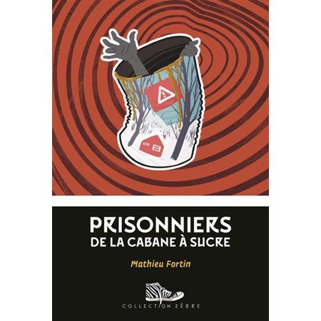 Prisonniers de la cabane à sucre : Zèbre : 9-11