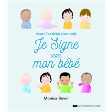 Je signe avec mon bébé : Avant l'arrivée des mots