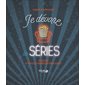 Je dévore les séries : 55 recettes de toutes les saisons des séries cultes !