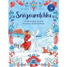 Snégourotchka : La fille de glace qui fond d'un amour sincère et éternel