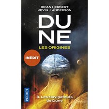 Dune, les origines T.03 (FP) : Les navigateurs de Dune