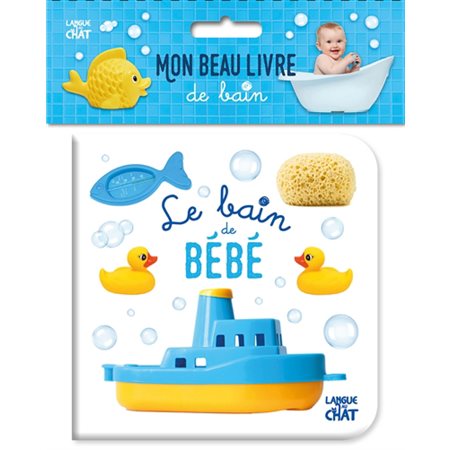 Le bain de bébé : Mon beau livre de bain