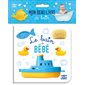 Le bain de bébé : Mon beau livre de bain