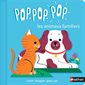 Pop pop pop : Les animaux familiers : Mon imagier pop-up