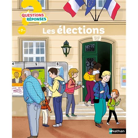 Les élections : Questions ? Réponses ! 7+