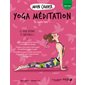 Mon cahier yoga méditation : Le yoga détente et antistress !