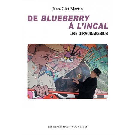 De Blueberry à L''ncal : Lire Giraud-Moebius