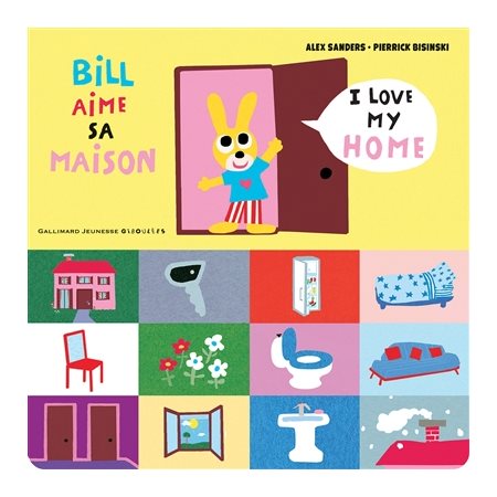 Bill aime sa maison : I love my home : J'apprends l'anglais avec Bill !