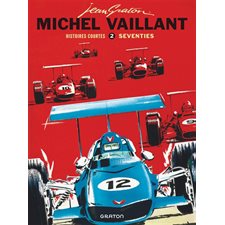 Michel Vaillant : Histoires courtes T.02 : Seventies : Bande dessinée