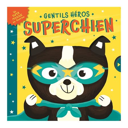 Superchien : Gentils héros : Un super masque en feutrine