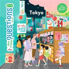 Tokyo : Mes p'tites questions. Atlas : Dès 7 ans