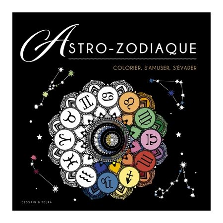 Astro-zodiaque : Colorier, s'amuser, s'évader : Black coloriage