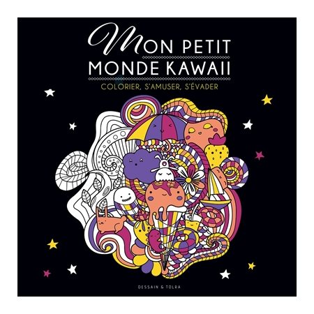 Mon petit monde kawaii : Colorier, s'amuser, s'évader : Black coloriage