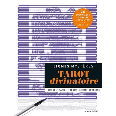 Lignes mystères : Tarot divinatoire : Concentration, déconnexion, sérénité