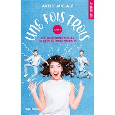 Une fois trois T.01 : Les aventures folles de triplés hors normes