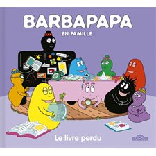 Le livre perdu : Barbapapa en famille ! : AVC