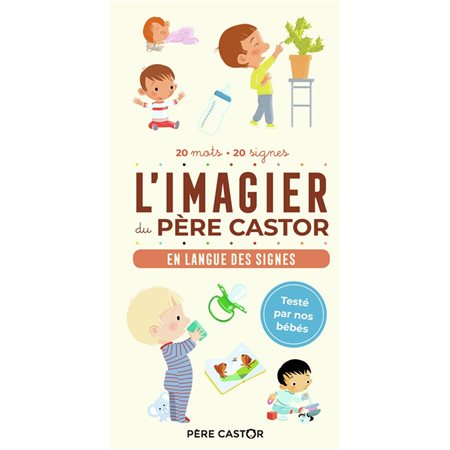 L'imagier du Père Castor : En langue des signes : 20 mots, 20 signes