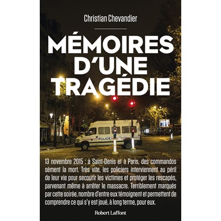 Mémoires d'une tragédie : Les policiers du 13 novembre 2015