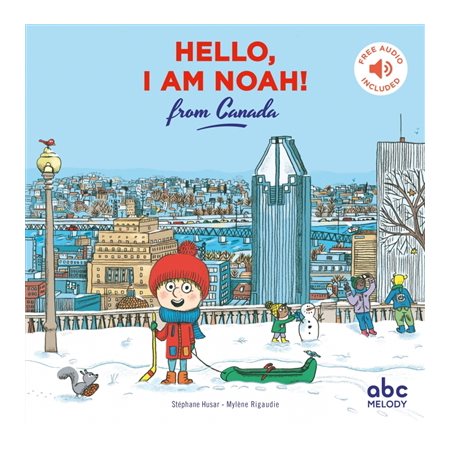 Hello, I am Noah! : From Canada : Hello kids