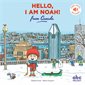 Hello, I am Noah! : From Canada : Hello kids