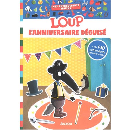 Mes autocollants malins : Loup : L'anniversaire déguisé