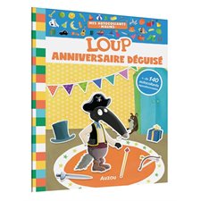 Mes autocollants malins : Loup : L'anniversaire déguisé