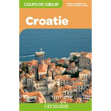 Croatie : 2e édition (Gallimard) : Guides Gallimard. Géoguide. Coups de coeur
