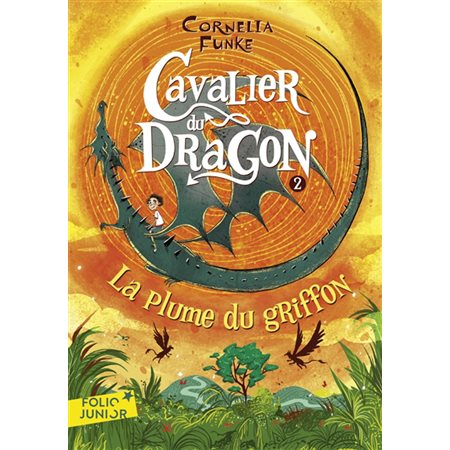 Cavalier du dragon T.01 : La plume du griffon : Folio junior : 9-11