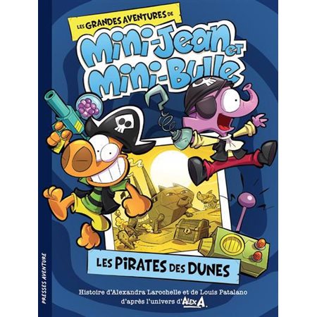 Les pirates des dunes : Les grandes aventures de Mini-Jean et Mini-Bulle : 6-8