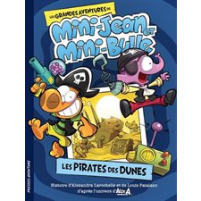 Les pirates des dunes : Les grandes aventures de Mini-Jean et Mini-Bulle : 6-8