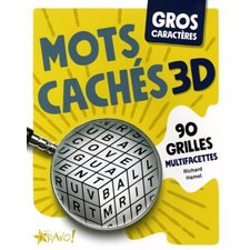 Gros caractères : Mots cachés 3D : 90 grilles multifacettes