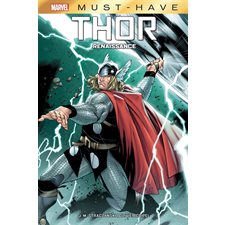 Thor : Renaissance : Bande dessinée : Marvel. Marvel must-have
