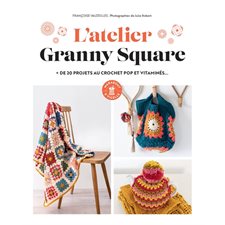 L'atelier granny square : + de 20 projets au crochet pop et vitaminés ...