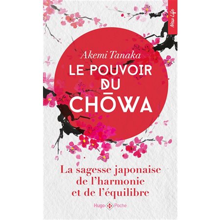 Le pouvoir du chowa (FP) : La sagesse japonaise de l'harmonie et de l'équilibre