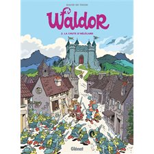 Waldor T.02 : La chute d'Hélégard : Bande dessinée