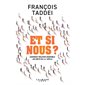 Et si nous ? : Comment relever ensemble les défis du XXIe siècle