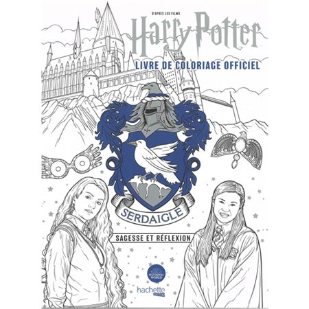 D'après les films Harry Potter : Livre de coloriage officiel Serdaigle : Sagesse et réflexion