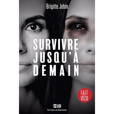 Survivre jusqu'à demain : Fait vécu