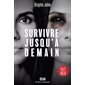 Survivre jusqu'à demain : Fait vécu