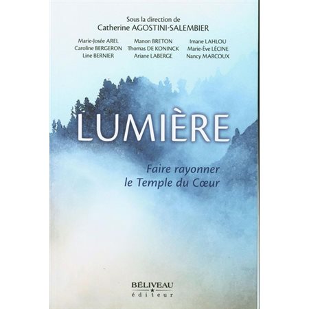 Lumière : Faire rayonner le Temple du Coeur