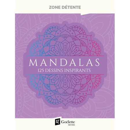 Mandalas : 125 dessins inspirants : Zone détente