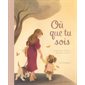 Où que tu sois : Couverture rigide