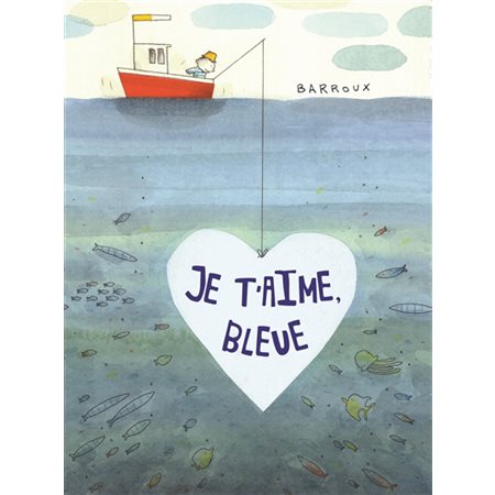 Je t'aime, Bleue