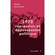 1972 : Répression et dépossession politique