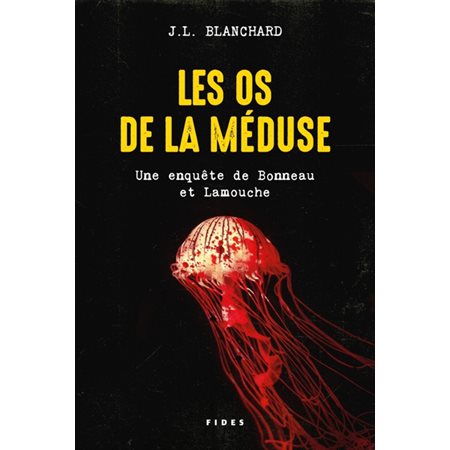 Une enquête de Bonneau et Lamouche T.02 : Les os de la méduse : POL